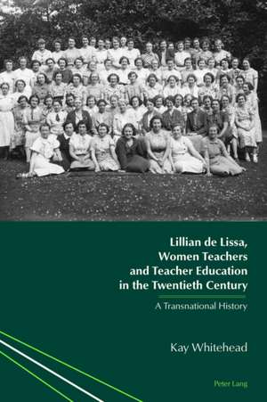 Lillian de Lissa, Women Teachers and Teacher Education in the Twentieth Century de Kay Whitehead