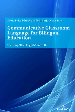 Communicative Classroom Language for Bilingual Education de Borja Ojeda-Pinar