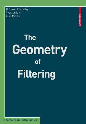 The Geometry of Filtering de K. David Elworthy