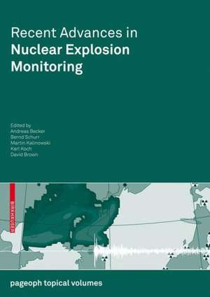 Recent Advances in Nuclear Explosion Monitoring de Andreas Becker