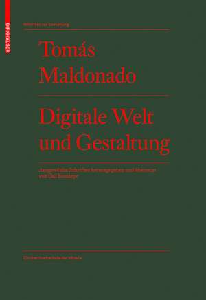 Digitale Welt und Gestaltung de Tomás Maldonado