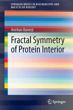 Fractal Symmetry of Protein Interior de Anirban Banerji