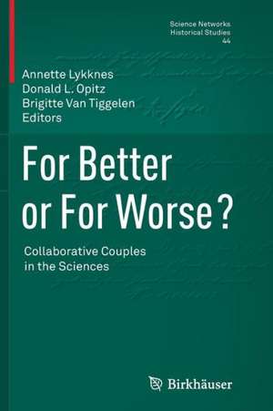 For Better or For Worse? Collaborative Couples in the Sciences de Annette Lykknes