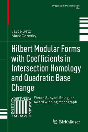 Hilbert Modular Forms with Coefficients in Intersection Homology and Quadratic Base Change de Jayce Getz