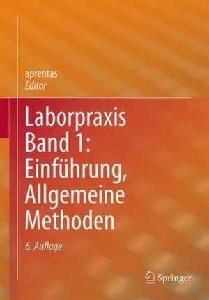 Laborpraxis Band 1: Einführung, Allgemeine Methoden de aprentas