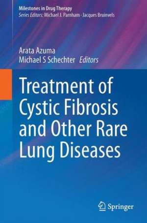 Treatment of Cystic Fibrosis and Other Rare Lung Diseases de Arata Azuma