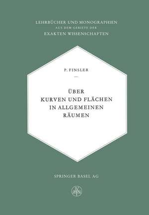 Über Kurven und Flächen in allgemeinen Räumen de Paul Finsler