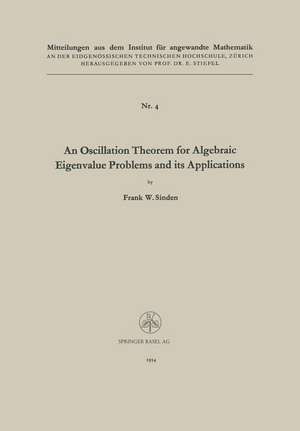 An Oscillation Theorem for Algebraic Eigenvalue Problems and its Applications de Frank William Sinden