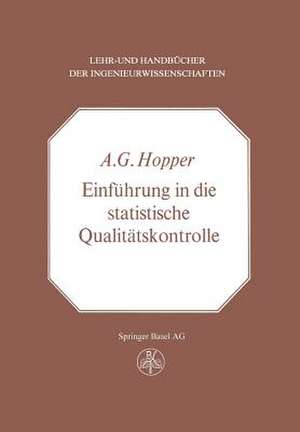 Einführung in die Statistische Qualitätskontrolle de A.G. Hopper