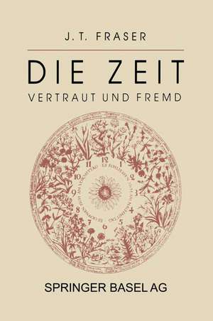 Die Zeit: Vertraut und Fremd de Fraser