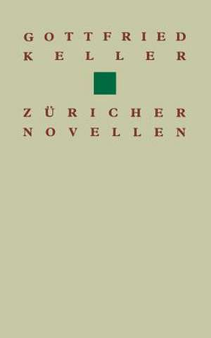 Gottfried Keller Züricher Novellen de KELLER