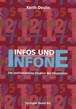 Infos und Infone: Die mathematische Struktur der Information de DEVLIN