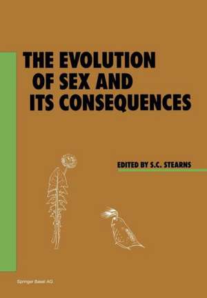 The Evolution of Sex and its Consequences de S.C. Stearns