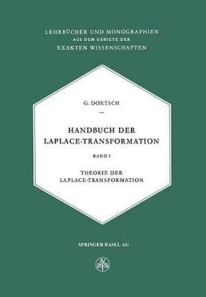 Handbuch der Laplace-Transformation: Band I: Theorie der Laplace-Transformation de G. Doetsch