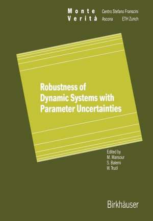 Robustness of Dynamic Systems with Parameter Uncertainties de Mohamed Mansour