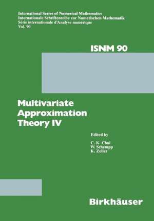 Multivariate Approximation Theory IV: Proceedings of the Conference at the Mathematical Research Institute at Oberwolfach, Black Forest, February 12–18, 1989 de CHUI