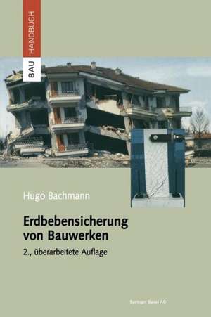 Erdbebensicherung von Bauwerken de Hugo Bachmann