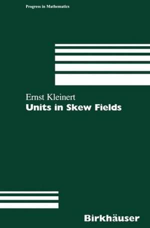 Units in Skew Fields de Ernst Kleinert