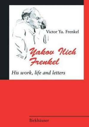 Yakov Ilich Frenkel de Victor Ya. Frenkel