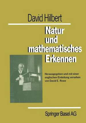 David Hilbert Natur und mathematisches Erkennen de D.E. Rowe