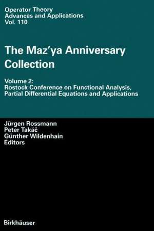 The Maz’ya Anniversary Collection: Volume 2: Rostock Conference on Functional Analysis, Partial Differential Equations and Applications de Jürgen Rossmann