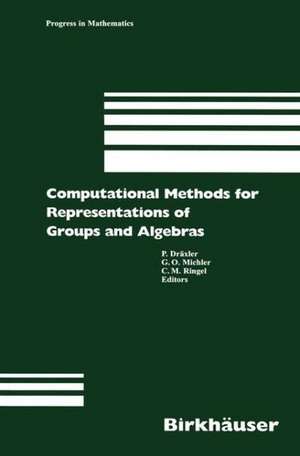 Computational Methods for Representations of Groups and Algebras: Euroconference in Essen (Germany), April 1–5, 1977 de P. Dräxler