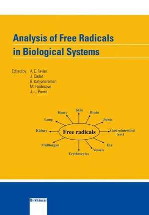 Analysis of Free Radicals in Biological Systems de A. Favier