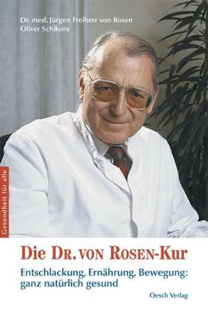 Die Dr. von Rosen-Kur de Jürgen Freiherr von Rosen