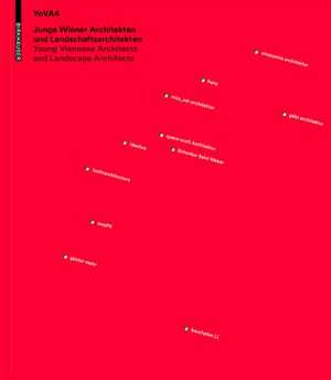 Junge Wiener Architeken und Landschaftsarchitekten. Young Viennese Architects and Landscape Architects. YoVA4 de Ma 18 Magistrat Der S