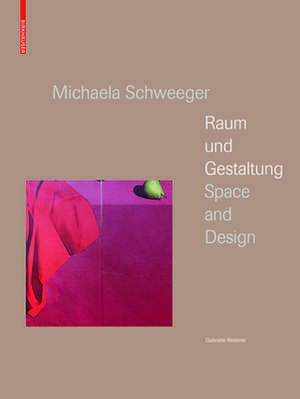 Michaela Schweeger – Raum und Gestaltung / Space – n.a. de Gabriele Reiterer