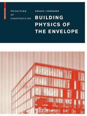 Building Physics of the Envelope de Ulrich Knaack