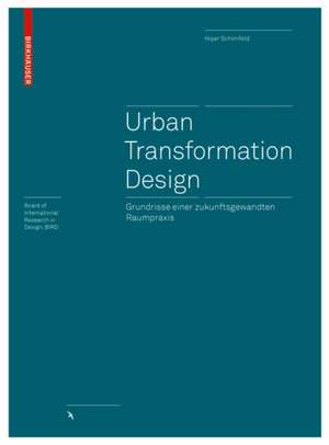 Urban Transformation Design de Hisar Schönfeld