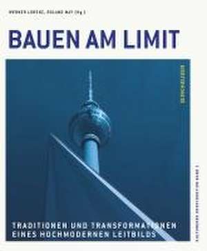 Bauen am Limit de Werner Lorenz