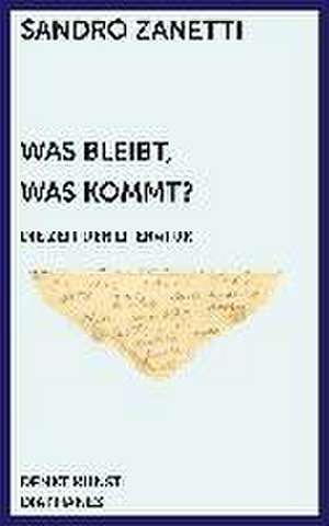 Was bleibt, was kommt? de Sandro Zanetti