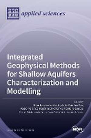 Integrated Geophysical Methods for Shallow Aquifers Characterization and Modelling