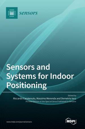 Sensors and Systems for Indoor Positioning de Riccardo Carotenuto