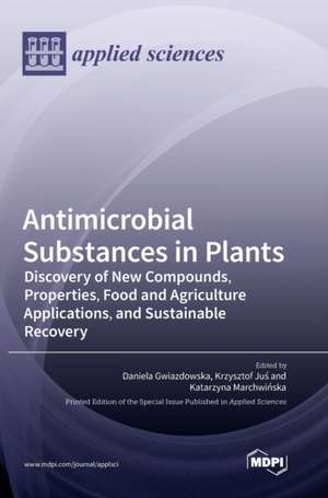 Antimicrobial Substances in Plants de Daniela Gwiazdowska