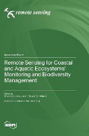 Remote Sensing for Coastal and Aquatic Ecosystems' Monitoring and Biodiversity Management