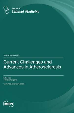 Current Challenges and Advances in Atherosclerosis