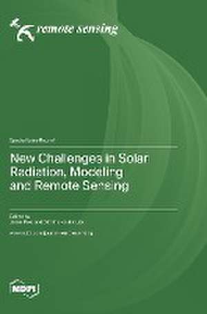 New Challenges in Solar Radiation, Modeling and Remote Sensing