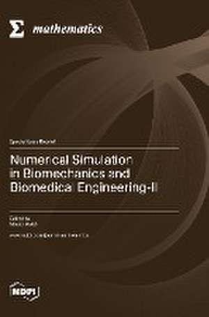 Numerical Simulation in Biomechanics and Biomedical Engineering-II