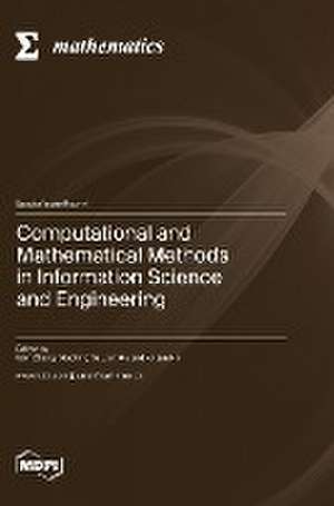 Computational and Mathematical Methods in Information Science and Engineering