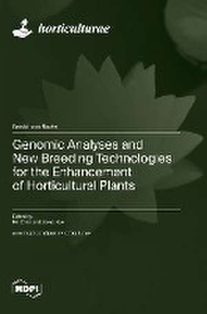 Genomic Analyses and New Breeding Technologies for the Enhancement of Horticultural Plants