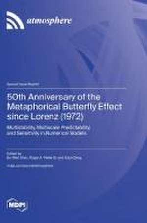 50th Anniversary of the Metaphorical Butterfly Effect since Lorenz (1972)