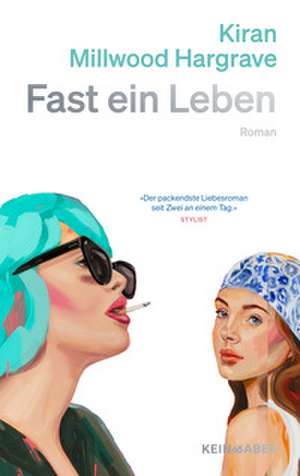 Fast ein Leben de Kiran Millwood Hargrave