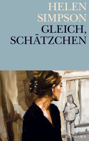 Gleich, Schätzchen de Helen Simpson