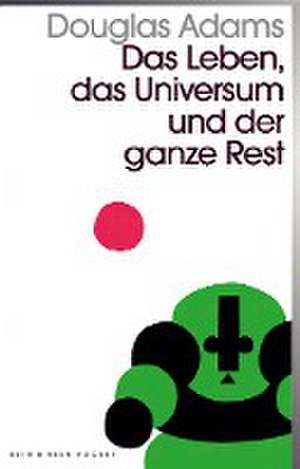 Das Leben, das Universum und der ganze Rest de Douglas Adams