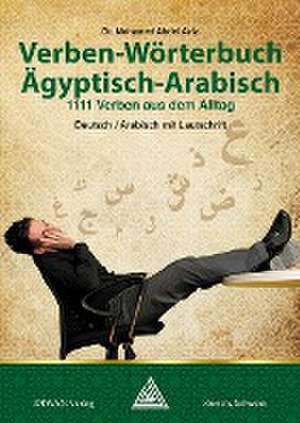 Verben-Wörterbuch Ägyptisch-Arabisch de Mohamed Abdel Aziz