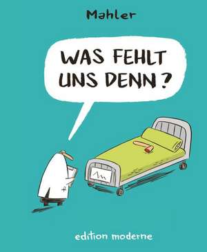 WAS FEHLT UNS DENN? de Nicolas Mahler