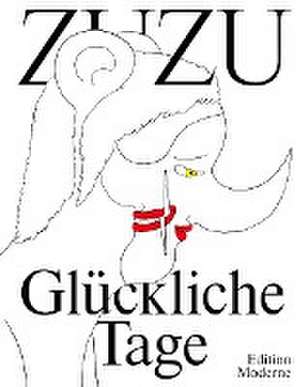 Glückliche Tage de Zuzu